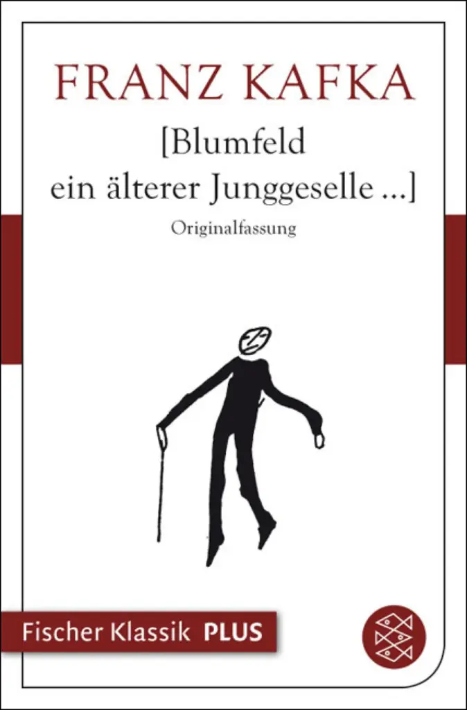 Franz Kafka. Blumfeld, ein älterer Junggeselle